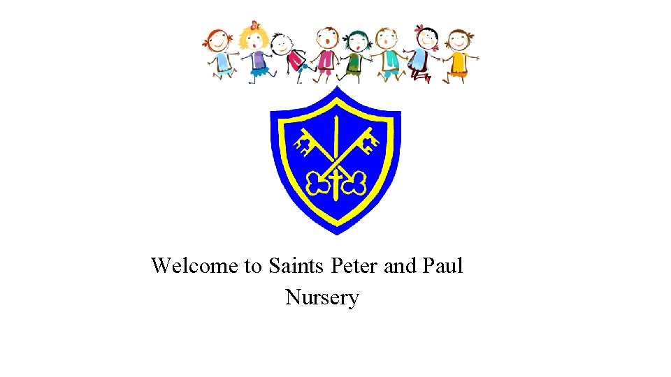 Welcome to Saints Peter and Paul Nursery 