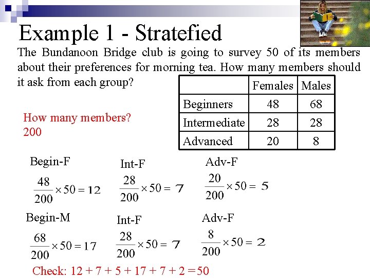 Example 1 - Stratefied The Bundanoon Bridge club is going to survey 50 of