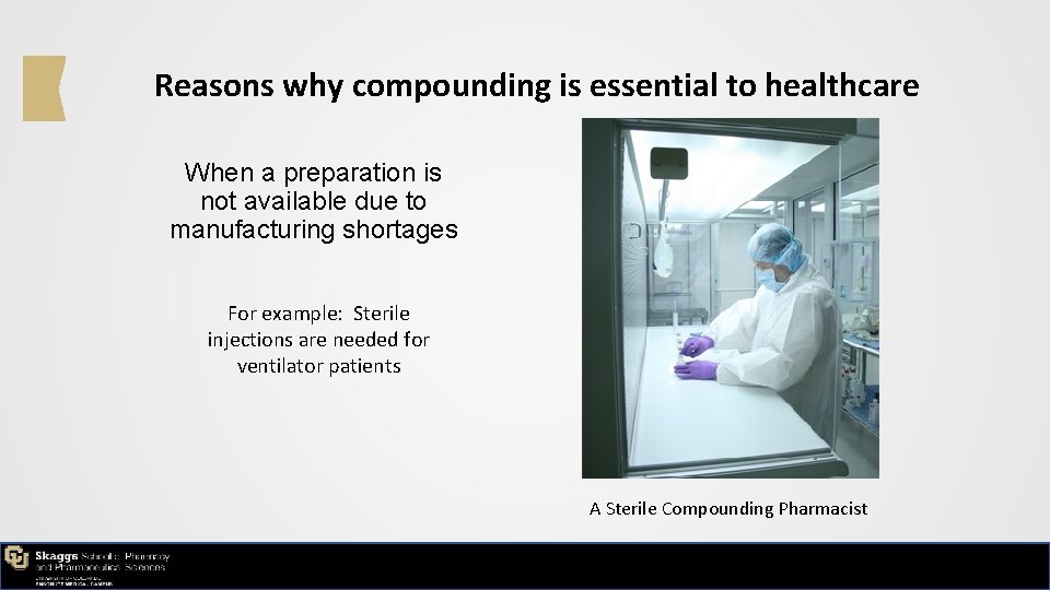 Reasons why compounding is essential to healthcare When a preparation is not available due