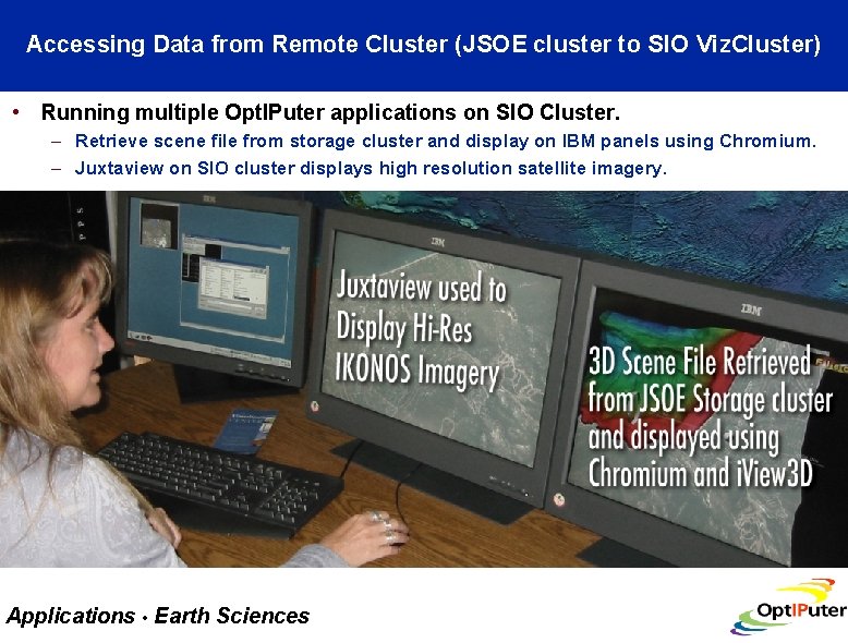 Accessing Data from Remote Cluster (JSOE cluster to SIO Viz. Cluster) • Running multiple