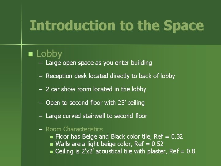 Introduction to the Space n Lobby – Large open space as you enter building