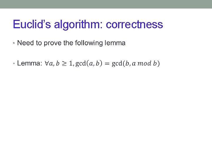 Euclid’s algorithm: correctness • 