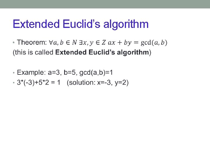 Extended Euclid’s algorithm • 