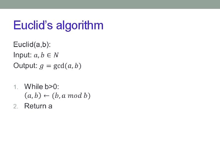 Euclid’s algorithm • 