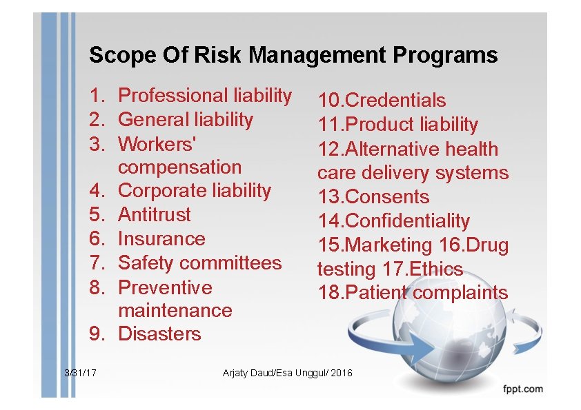 Scope Of Risk Management Programs 1. Professional liability 2. General liability 3. Workers' compensation