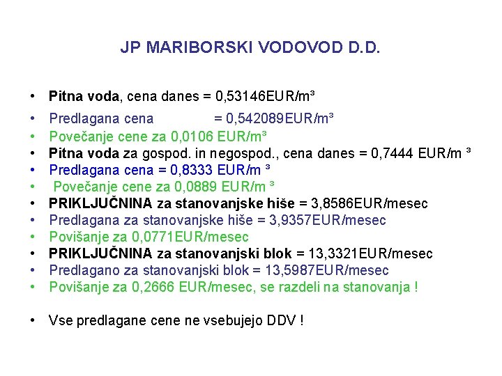 JP MARIBORSKI VODOVOD D. D. • Pitna voda, cena danes = 0, 53146 EUR/m³