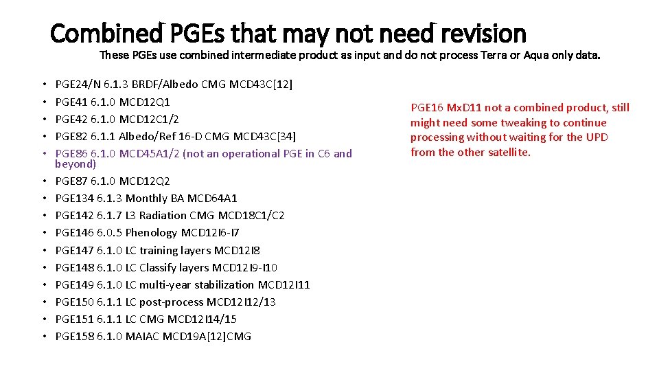 Combined PGEs that may not need revision These PGEs use combined intermediate product as