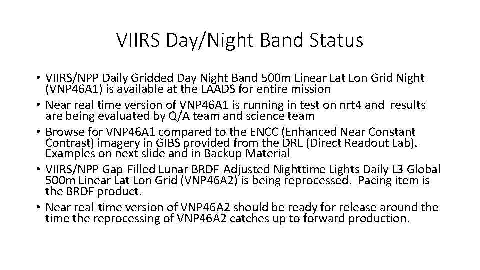 VIIRS Day/Night Band Status • VIIRS/NPP Daily Gridded Day Night Band 500 m Linear