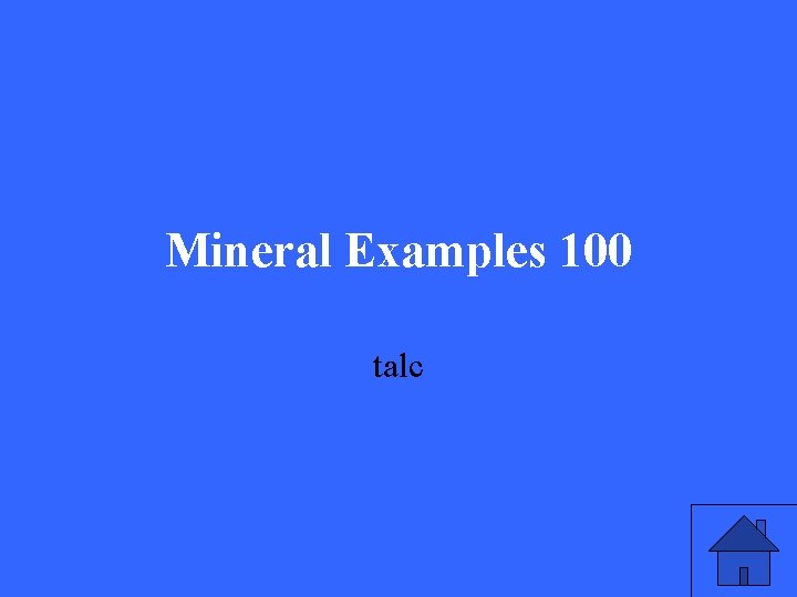 Mineral Examples 100 talc 