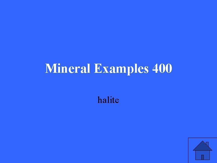 Mineral Examples 400 halite 