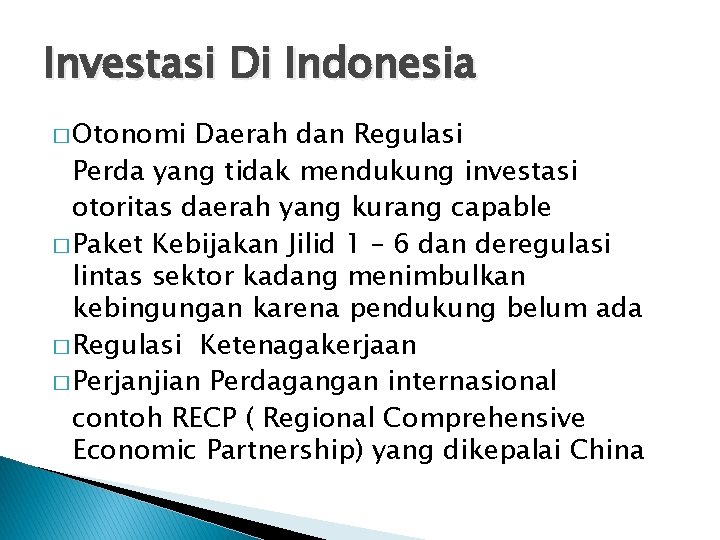 Investasi Di Indonesia � Otonomi Daerah dan Regulasi Perda yang tidak mendukung investasi otoritas