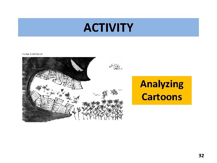 ACTIVITY Analyzing Cartoons 32 