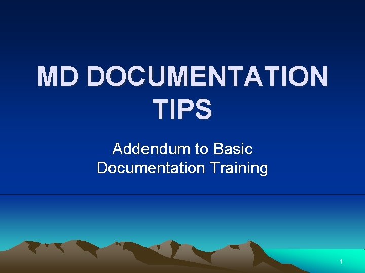 Addendum Tip MD DOCUMENTATION TIPS Addendum to Basic Documentation Training