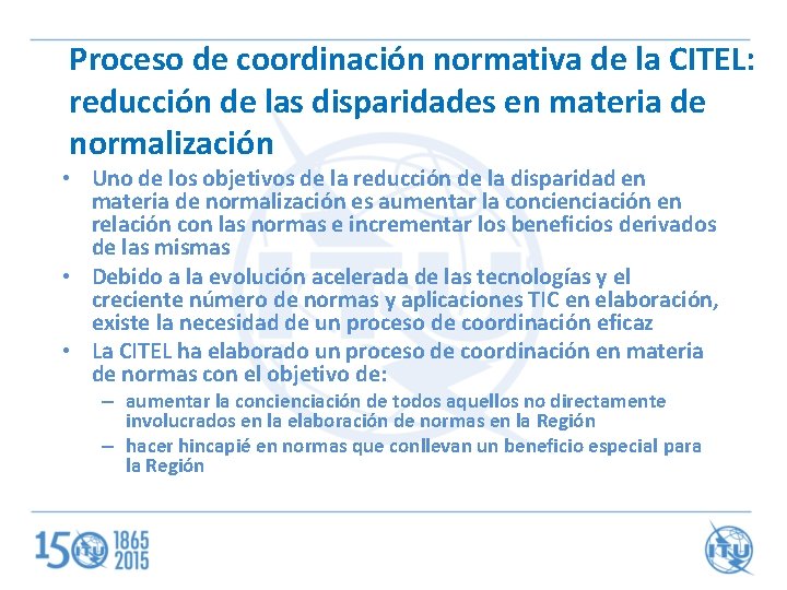 Summary Proceso de coordinación normativa de la CITEL: reducción de las disparidades en materia