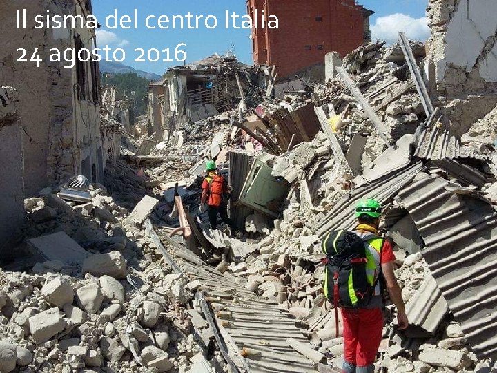 Il sisma del centro Italia 24 agosto 2016 