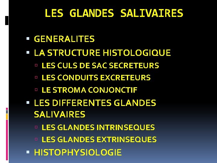 LES GLANDES SALIVAIRES LES GLANDES SALIVAIRES GENERALITES LA — free download