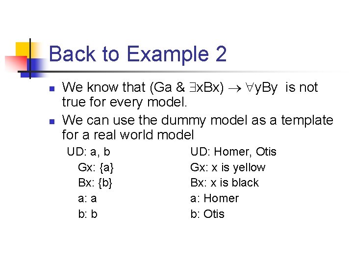 Back to Example 2 n n We know that (Ga & x. Bx) y.