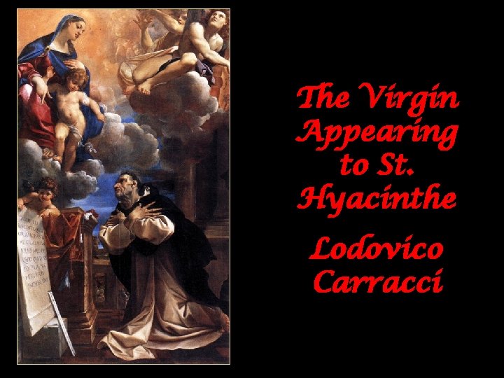 The Virgin Appearing to St. Hyacinthe Lodovico Carracci 