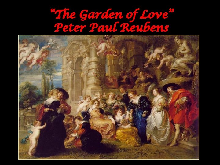 “The Garden of Love” Peter Paul Reubens 