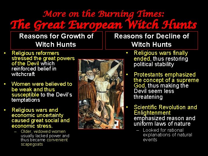 More on the Burning Times: The Great European Witch Hunts Reasons for Growth of