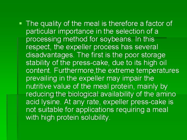 § The quality of the meal is therefore a factor of particular importance in