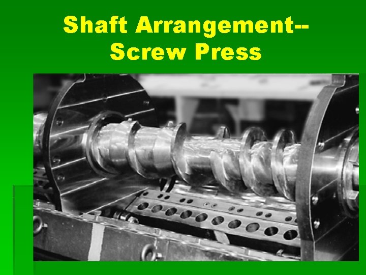 Shaft Arrangement-Screw Press 