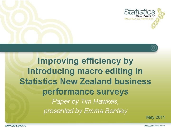 Improving efficiency by introducing macro editing in Statistics New Zealand business performance surveys Paper