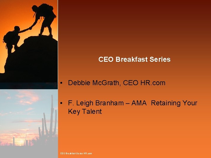 CEO Breakfast Series • Debbie Mc. Grath, CEO HR. com • F. Leigh Branham