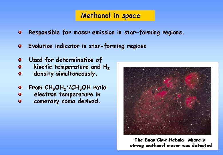 Methanol in space Responsible for maser emission in star-forming regions. Evolution indicator in star-forming