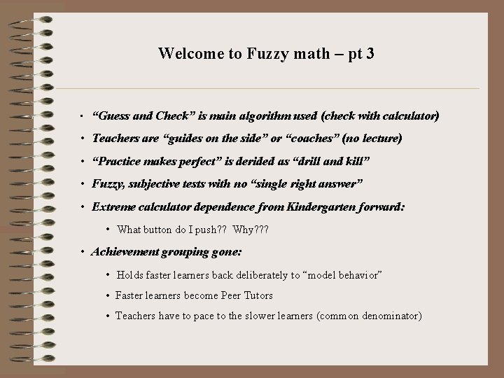 Welcome to Fuzzy math – pt 3 • “Guess and Check” is main algorithm