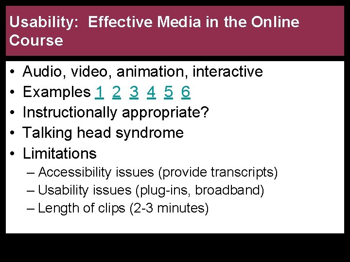 Usability: Effective Media in the Online Course • • • Audio, video, animation, interactive