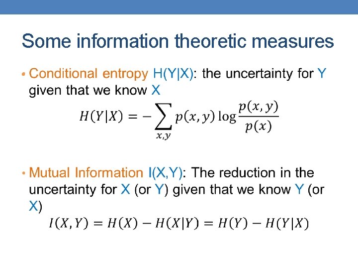 Some information theoretic measures • 