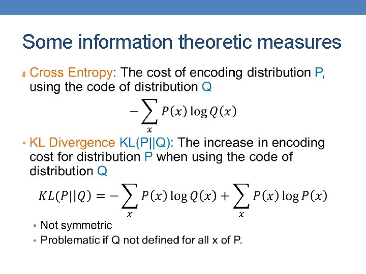 Some information theoretic measures • 