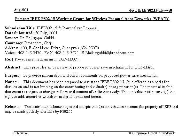 Aug 2001 doc. : IEEE 802. 15 -01/yyyr 0 Project: IEEE P 802. 15