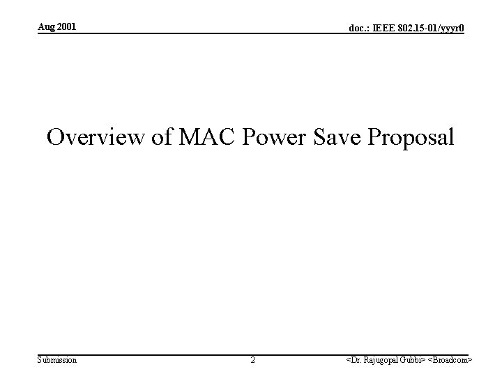 Aug 2001 doc. : IEEE 802. 15 -01/yyyr 0 Overview of MAC Power Save