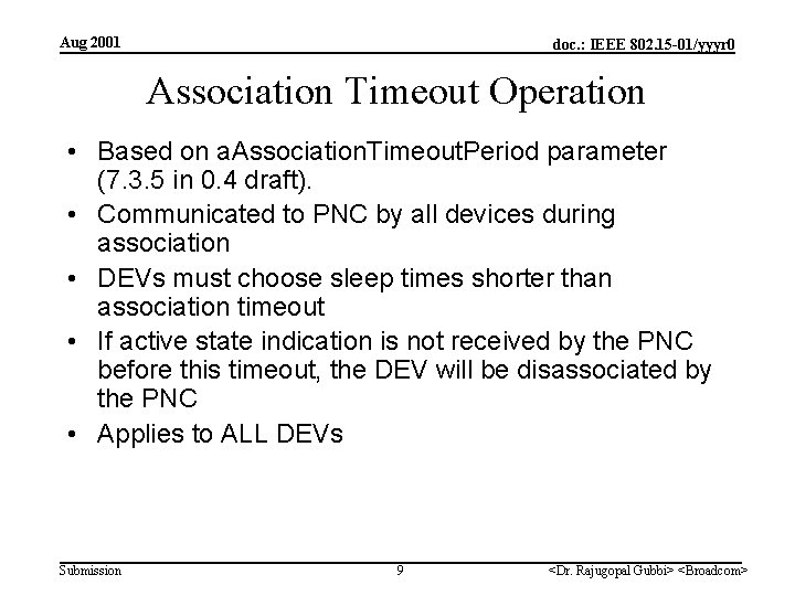 Aug 2001 doc. : IEEE 802. 15 -01/yyyr 0 Association Timeout Operation • Based