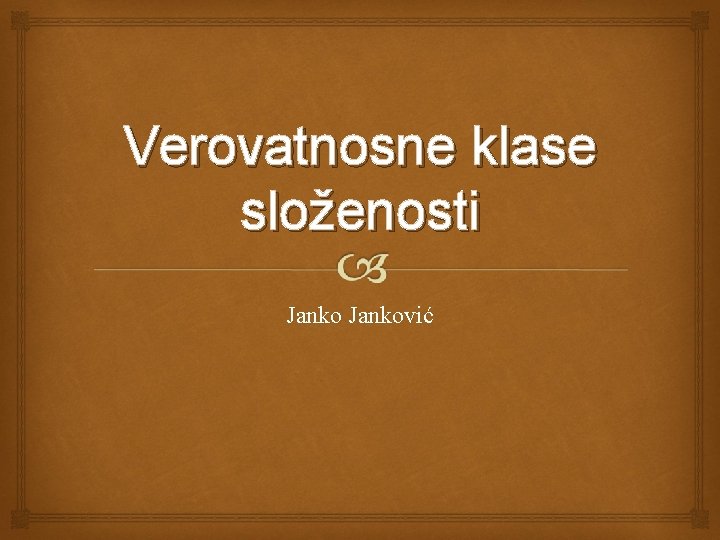 Verovatnosne klase složenosti Janković 