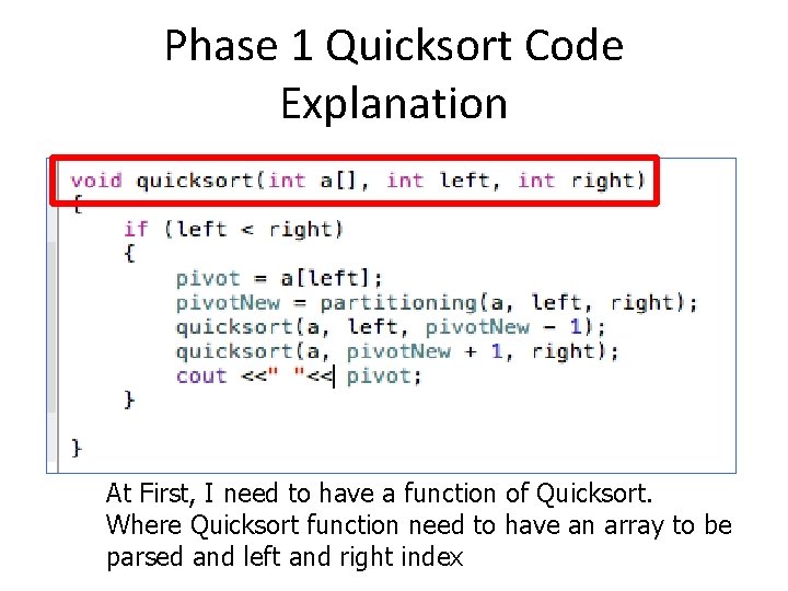 Phase 1 Quicksort Code Explanation At First, I need to have a function of