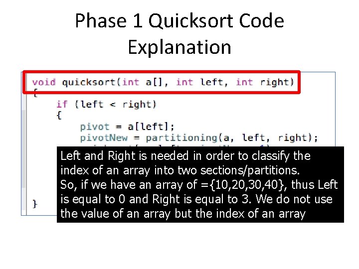 Phase 1 Quicksort Code Explanation Left and Right is needed in order to classify