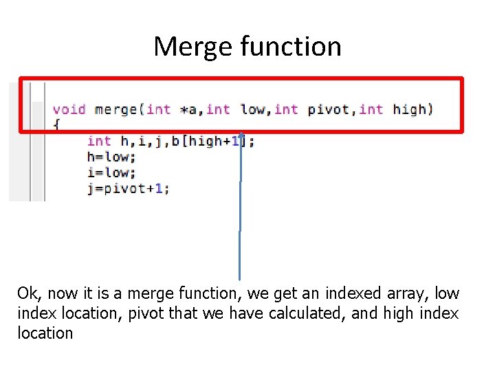 Merge function Ok, now it is a merge function, we get an indexed array,