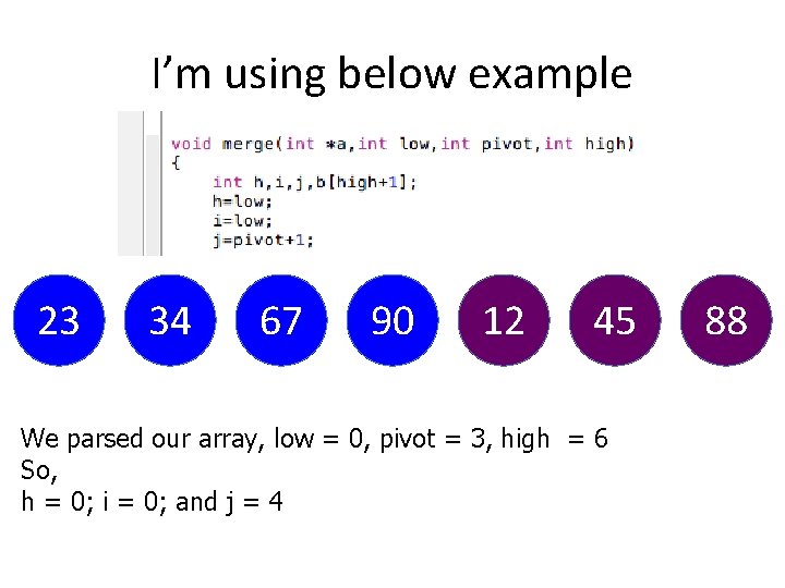 I’m using below example 23 34 67 90 12 45 We parsed our array,