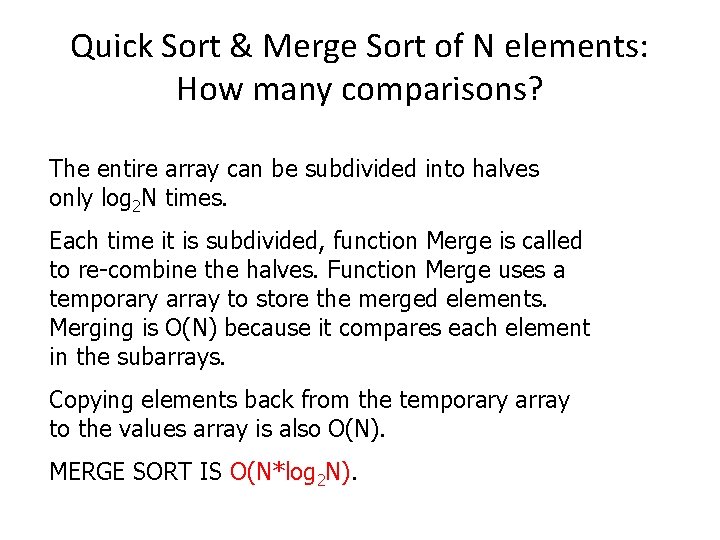 Quick Sort & Merge Sort of N elements: How many comparisons? The entire array