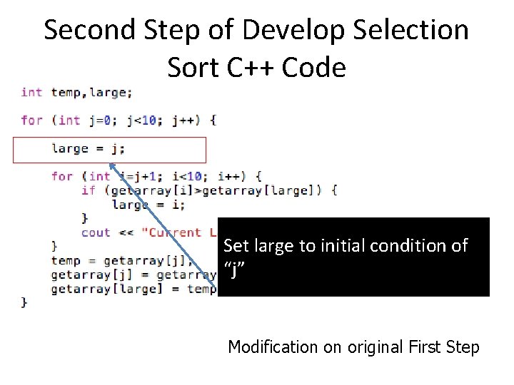 Second Step of Develop Selection Sort C++ Code Set large to initial condition of