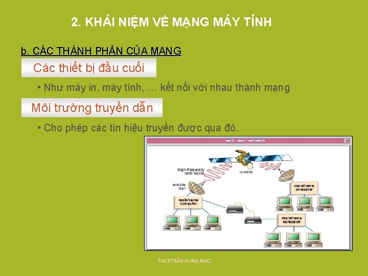 2. KHÁI NIỆM VỀ MẠNG MÁY TÍNH b. CÁC THÀNH PHẦN CỦA MẠNG Các