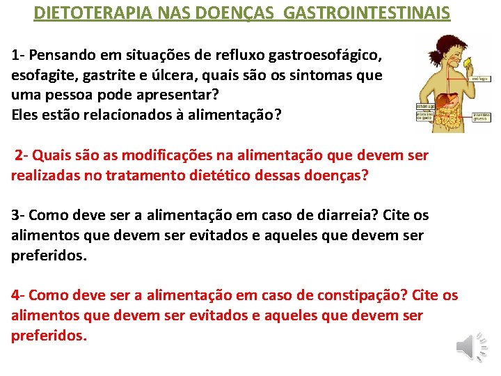 DIETOTERAPIA NAS DOENAS GASTROINTESTINAIS 1 Pensando em situaes