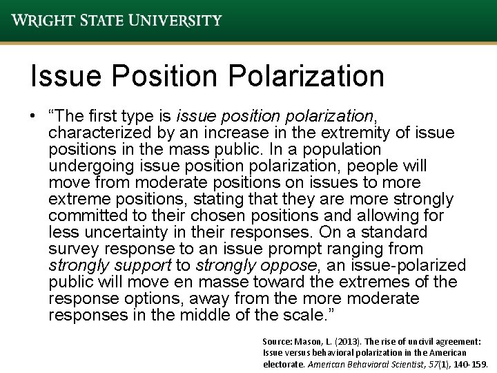 Issue Position Polarization • “The first type is issue position polarization, characterized by an Issue Position Polarization • “The first type is issue position polarization, characterized by an