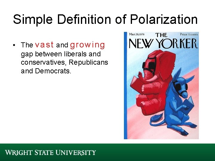 Simple Definition of Polarization • The v a s t and g r o Simple Definition of Polarization • The v a s t and g r o