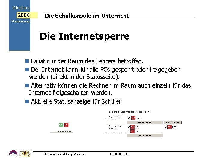 Windows 200 X Die Schulkonsole im Unterricht Musterlösung Die Internetsperre n Es ist nur