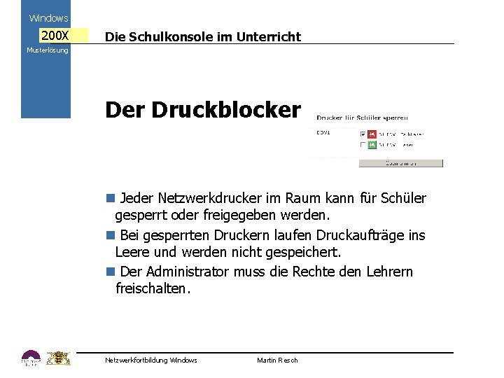 Windows 200 X Die Schulkonsole im Unterricht Musterlösung Der Druckblocker 2000 n Jeder Netzwerkdrucker