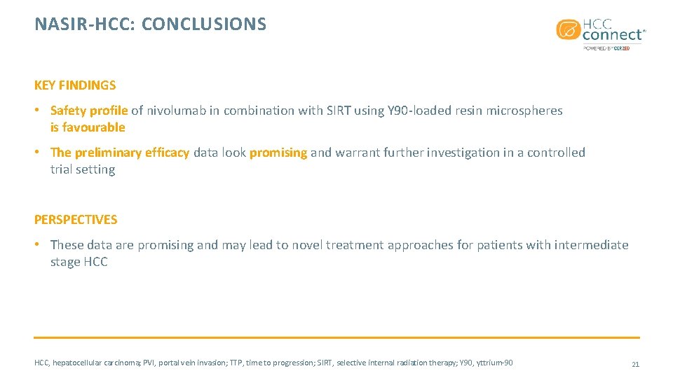 NASIR-HCC: CONCLUSIONS KEY FINDINGS • Safety profile of nivolumab in combination with SIRT using